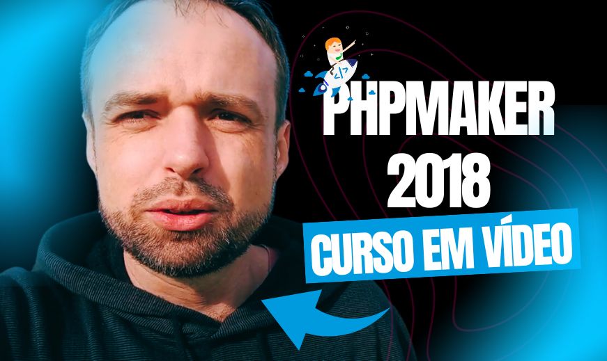 vide-1-curso-em-video-de-phpmaker-2018-aula-1.jpg